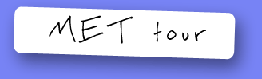 MET tour